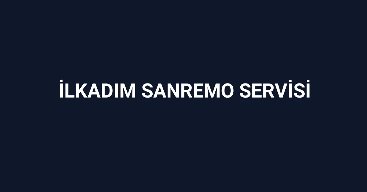 İlkadım Sanremo Servisi